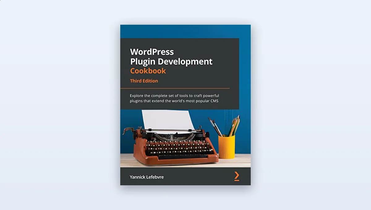 WordPress Plugin Development Cookbook, third edition by Yannick Lefebvre cover