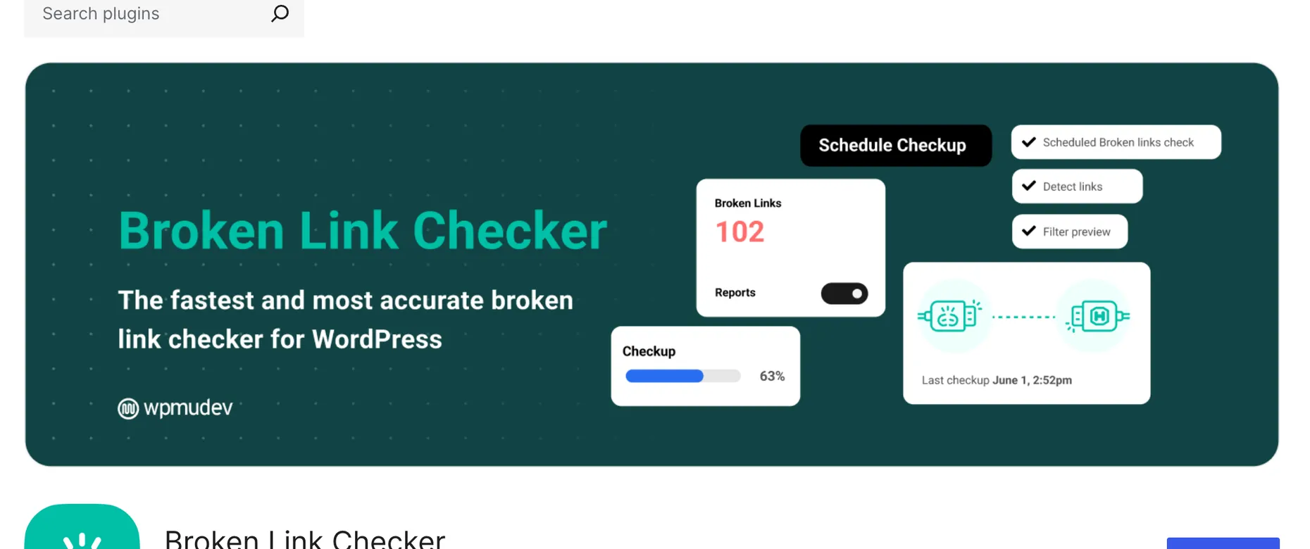 The Broken Link Checker WordPress plugin by WPMU DEV, which monitors a WordPress site for broken links automatically and reports the count in the dashboard.