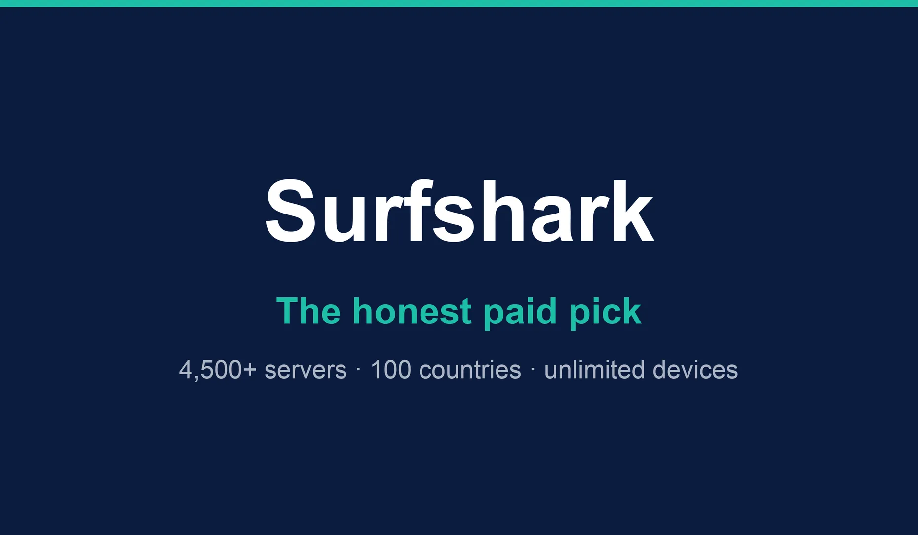 Surfshark VPN, the recommended paid pick with 4,500+ servers across 100 countries and unlimited devices