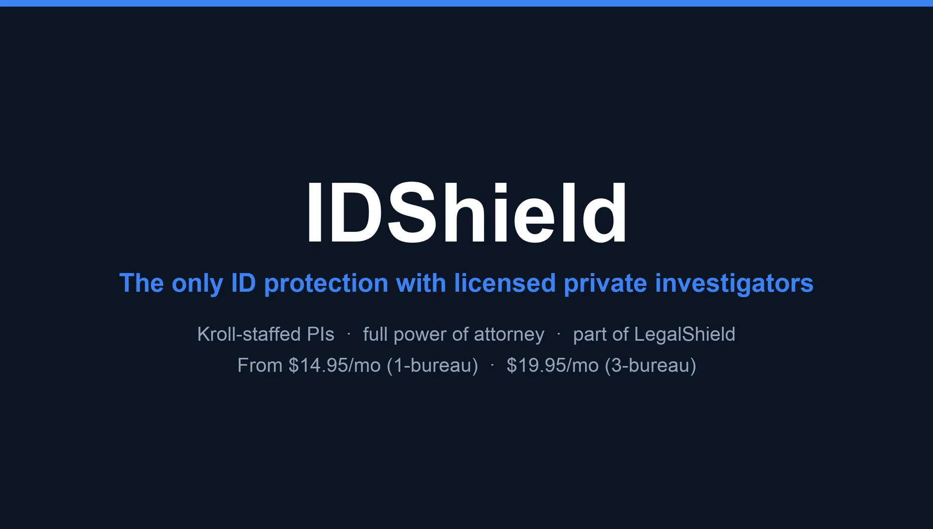 IDShield: the only ID protection with licensed private investigators, Kroll-staffed, full power of attorney, part of LegalShield
