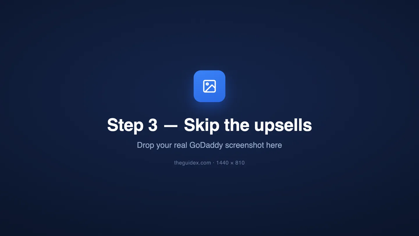Step 3 — skip the upsells at GoDaddy checkout