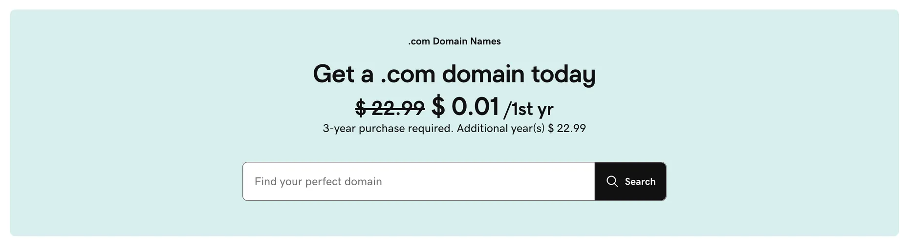 GoDaddy's .com domain page showing $0.01 for the first year with a required 3-year purchase, and additional years billed at $22.99